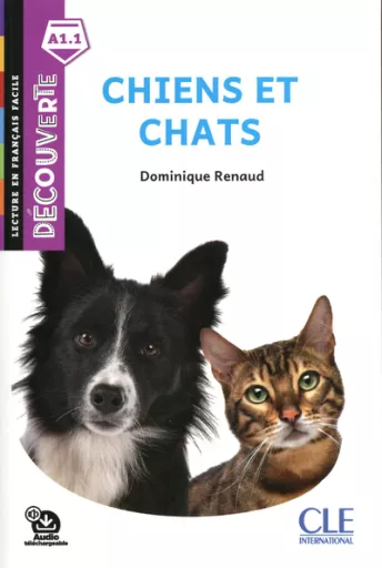 Chiens et chats -  Niveau A1.1 - Lecture Découverte - Audio téléchargeable