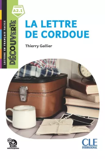 La lettre de Cordoue -  Niveau A2.1 - Lecture Découverte - Livre + Audio téléchargeable