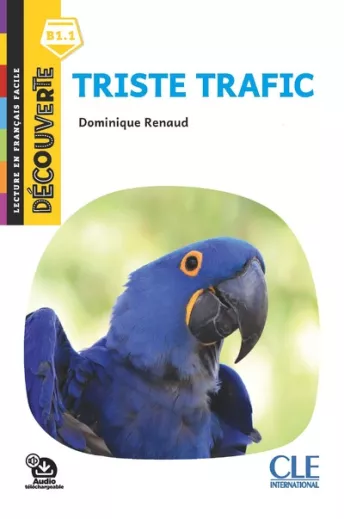 Triste trafic -  Niveau B1.1 - Lecture Découverte - Audio téléchargeable