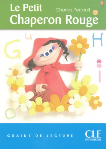 Le Petit Chaperon Rouge - Niveau 1 - Graine de lecture - Livre