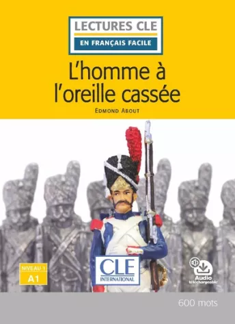 L'homme à l'oreille cassée - Niveau 1/A1 / Lecture CLE en français facile - Livre + Audio téléchargeable