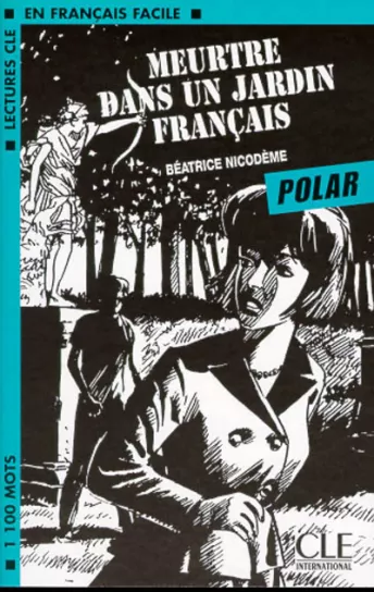 Meurtre dans un jardin français - Niveau 2 - Polar - Livre
