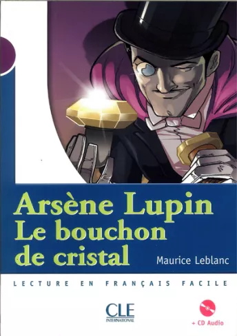Arsène Lupin, Le bouchon de cristal - Niveau 1 - Lecture Mise en scène - Livre + CD