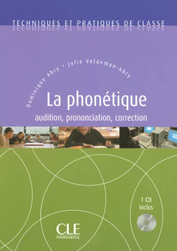 La Phonétique - Techniques et pratiques de classe - Livre + CD