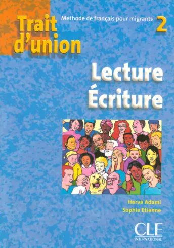Trait d'union 2 - Niveau A2 - Cahier de lecture/écriture