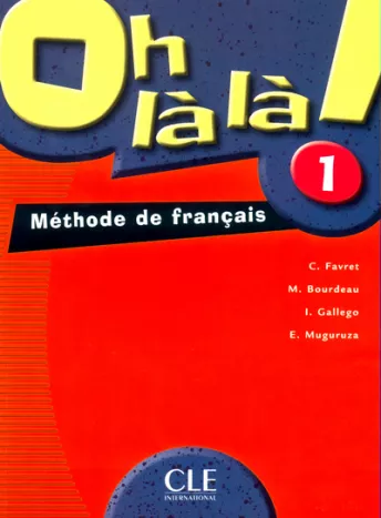 Oh là là! - Niveau 1 - Livre de l'élève