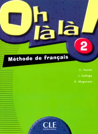 Oh là là! - Niveau 2 - Livre de l'élève