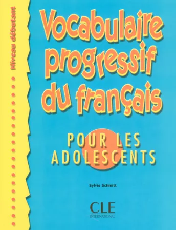 Vocabulaire progressif du français pour les adolescents - Niveau débutant - Livre