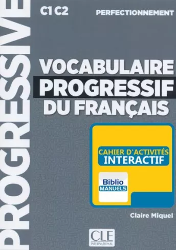 Vocabulaire progressif du français - Niveau perfectionnement (C1/C2) - Ebook interactif