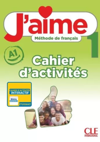 J'aime 1 - Niveau A1 - Version numérique élève - Cahier d'activités