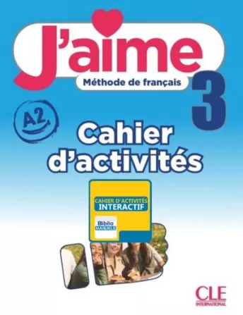J'aime 3 - Niveau A2 - Version numérique élève - Cahier d'activités
