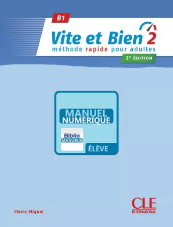 Vite et Bien 2 - Niveau B1 - Version numérique élève