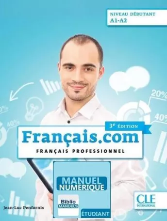 Français.com - Niveau débutant (A1/A2) - 3ème édition - Version numérique élève - Livre de l'élève