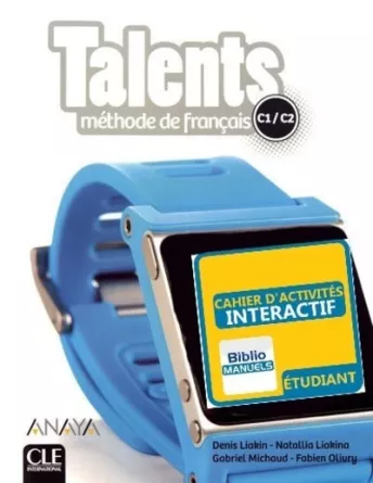 Talents - Niveaux C1/C2 - Version numérique élève - Cahier d'activités
