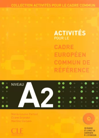 Activités pour le CECR ? Niveau A2 - Livre + CD