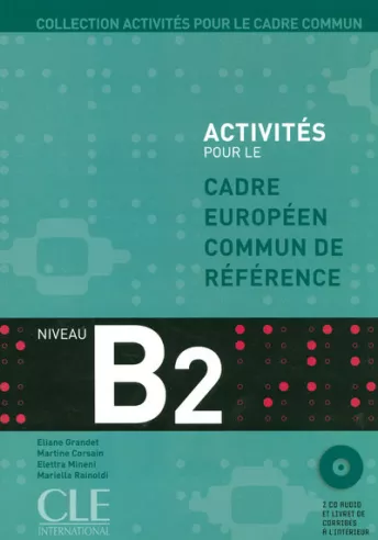 Activités pour le CECR - Niveau B2 - Livre + CD