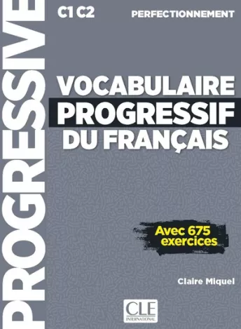 Vocabulaire progressif du français - Niveau perfectionnement (C1/C2) - Livre + Livre-web + Audio téléchargeable en ligne