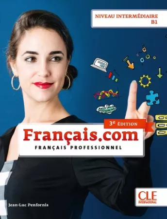 Français.com - Niveau intermédiaire (B1) - Livre de l'élève + Audio en ligne - 3ème édition
