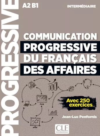 Communication progressive du français des affaires - Niveau intermédiaire (A2/B1) - Livre + Audio en ligne
