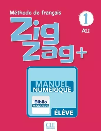 Zigzag + 1 - Niveau A1.1 - Version numérique élève - Livre de l'élève