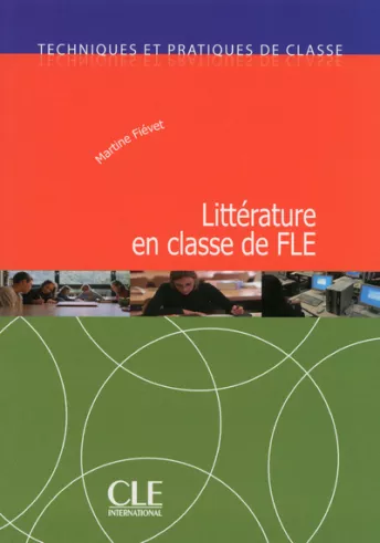 La litterature en classe de FLE - Techniques de classe