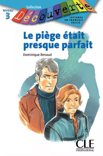 Le piège était presque parfait - Niveau A2.2 - Lecture Découverte - Ebook