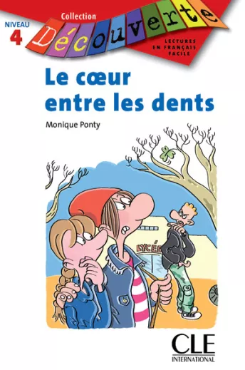 Le coeur entre les dents - Niveau A2 - Lecture Découverte ? Ebook