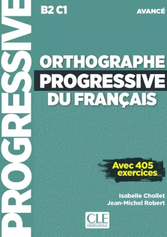 Orthographe progressive du francais - Niveau avancé (B2/C1) - Livre + CD + Livre-web