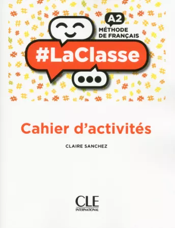 #LaClasse - Niveau A2 - Cahier d'activités
