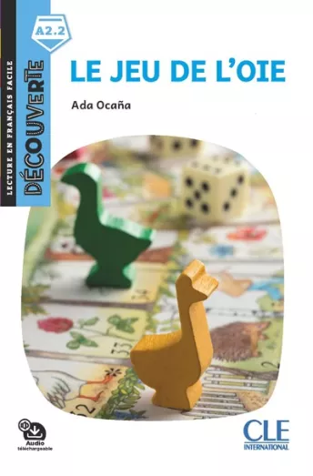Le jeu de l'oie - Niveau A2.2 - Lecture Découverte - Audio téléchargeable