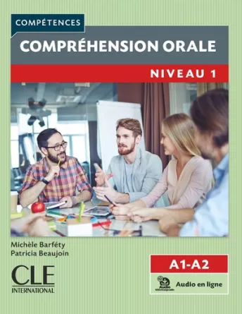 Compréhension orale 1 - Niveaux A1/A2 - Livre + Audio téléchargeable en ligne